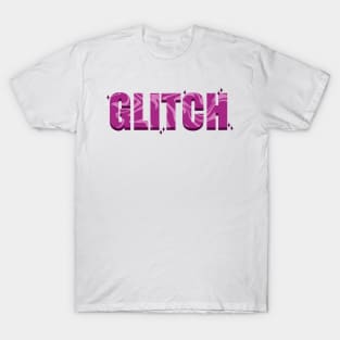 Must Of Been A Glitch T-Shirt